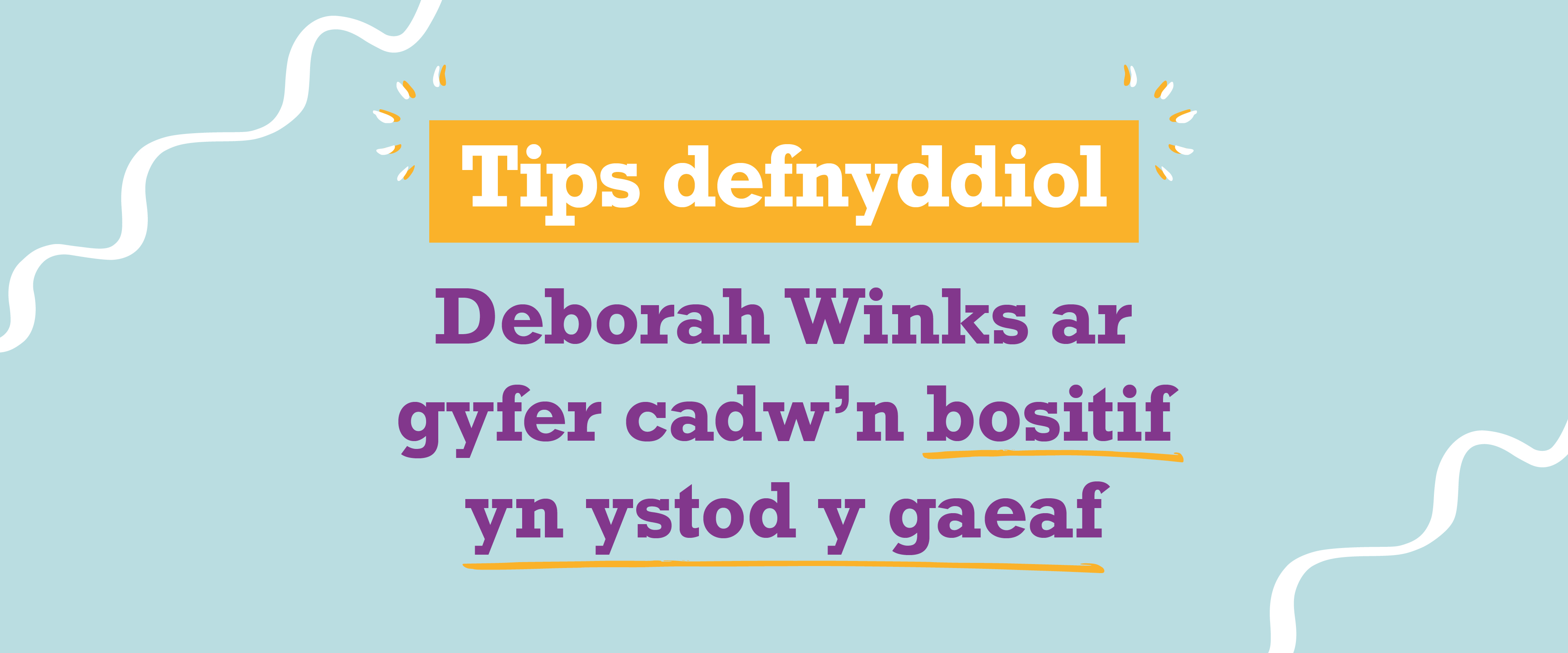 Tips defnyddiol ar gyfer cadw’n bositif yn ystod y gaeaf